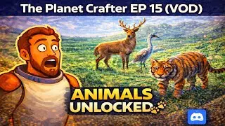 Animals Unlocked - The planet crafter ep 15