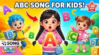 ABC Song for Kids 🔤 | Learn Alphabet & Letters | 30 Minutes | Koko Learner