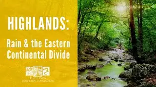 Highlands: Rain & the Eastern Continental Divide