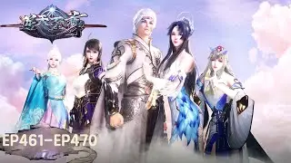 《逆天至尊》Against The Sky Supreme EP461-EP470 合集 | 今世废材复仇众神，昔日至尊堕入万世轮回 | 腾讯视频 - 动漫