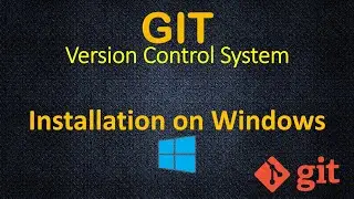 Git - Installation on Windows