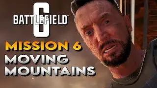 🎮 Battlefield 6 &ndash; Mission 6: Moving Mountains (Hardcore)