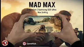 Mad Max &mdash; Snapdragon 8 Elite | MAX Settings / 60(30 at night) FPS (Samsung S25 Ultra)