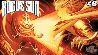 Finally a Step in the Right Direction... | ROGUE SUN #6