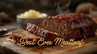 Classic Family Meatloaf Recipe - The Best Classic Meatloaf Recipe Your Family Will Absolutely Love