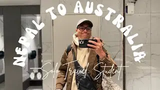 Solo Travel from Nepal to Australia | Nepal to Malaysia Journey | Nepalese students in Australia