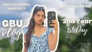 GBU 2nd year | 1st day | GBU Vlog | Campus | A day in GBU #gautambudha #vlog #2ndyear 