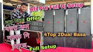বহুত কম দামত দি আছে Ati Pro Full Dj Setup || মাঘ বিহুৰ Offer || 2Bass 4Top With Amplifier Price- #dj
