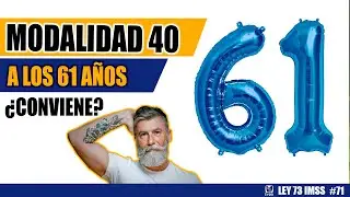 Modalidad 40 a los 61 años ¿realmente te conviene?