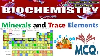 Biochemistry | Minerals and Trace Elements MCQs
