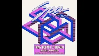 Spa In Disco [SPA433] FRAN DEEPER & DIEGUAL - Milanesa napolitana (VOCAL MIX)