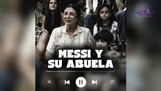 Messi y su abuela - audio oficial.