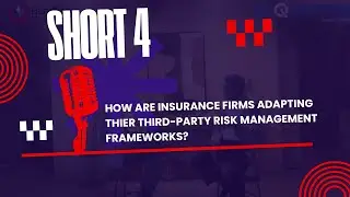 How Are Insurers Strengthening Third-Party Risk Management? | The Qut Episode 2 | Short 4