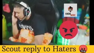 Scout reply to Haters🤬 || Scout angry after long time 😠 ||
