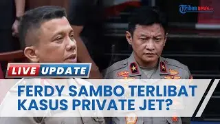 Ferdy Sambo juga Diminta Diperiksa soal Gratifikasi 'Private Jet' yang Dipakai ke Jambi