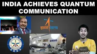India achieves Quantum Communication | Quantum Key Distribution Explained | Why is it required ?