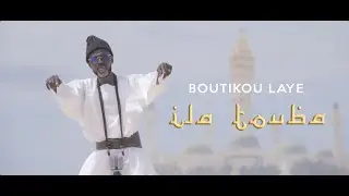 #Boutikou Laye feat Kriss niko  Ila Touba (Prod by Mythix)