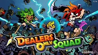 Dealers Only Squad [HACK Money/Free Level Up]