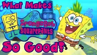 The Best American Cartoon Ever Made... (What Makes SpongeBob SquarePants So Good?)