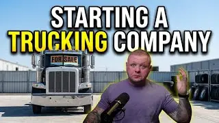 Starting A Trucking Company