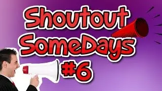 Shoutout SomeDays #6 | Shoutouts