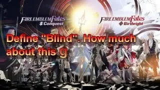 Fire Emblem Fates Blind: Frequently Asked Questions