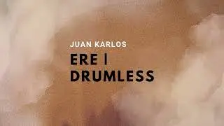 Ere | Juan Carlos | Drumless
