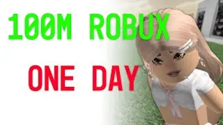 How She Made 100M Robux in One Day