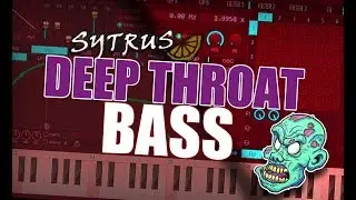 DEEP THROAT BASS TUTORIAL + PRESET [FREE DOWNLOAD]