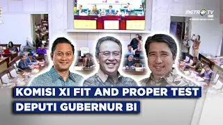 BREAKING NEWS - KOMISI XI FIT AND PROPER TEST DEPUTI GUBERNUR BI, 26 JANUARI 2026