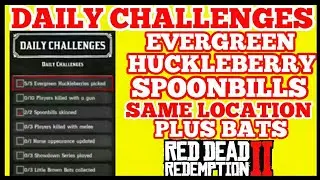 DAILY CHALLENGES EVERGREEN HUCKLEBERRY SPOONBILLS SAME LOCATION PLUS BATS Red Dead Online