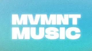 We Are MVMNT Music