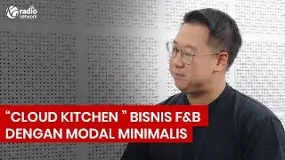 Cloud Kitchen, si Bisnis FnB dengan Modal Minimalis | Podcast Smart Business
