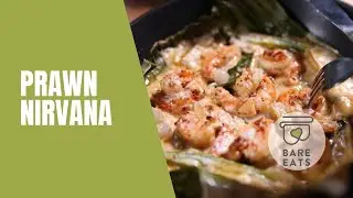 Prawn Nirvana | Seafood | Coconut milk recipe | Bare Eats