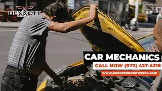 Car Mechanics Dallas TX ✆ Call To Schedule An Appointment 972-437-4216 | Bennett Motor Werks