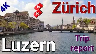 4K SBB 🇨🇭 Zürich 🚆 Luzern  Switzerland 🎥 Trip Report Suisse Schweizerische Svizzera Svizra Helvetica