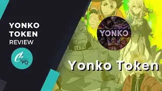 DISCOVER YONKO : BEST TOKEN ANIME EVER !!