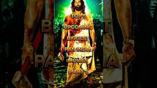 TOP 5 UPCOMING BIGGEST PAN INDIA MOVIES (PART 3) 🥵🥶 #shorts