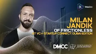 Milan Jandik, CEO of Frictionless Network at VC Startup Connect: Dubai Edition | Cointelegraph