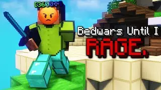 Playing Solo Bedwars Until I RAGE...