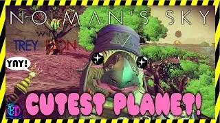 The Cutest Planet in No Man's Sky - Part 1 [ Blast Time ]