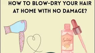 How To Blow-Dry Your Hair QUICKLY (Low Heat Options)