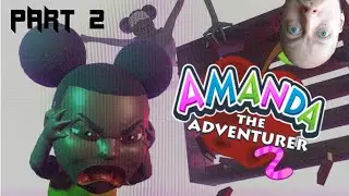Manipulation and a secret tape! | Amanda the Adventurer 2 (Part 2)