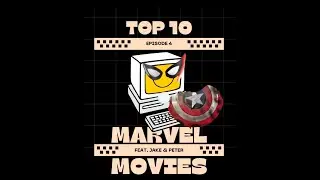 Top 10 Marvel Movies PART 1 (feat. Jake Lacy & Peter Vazquez) THE INTERNET SAFE SPACE #4