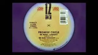 Promise Circle - Be Mine Tonight | HQ