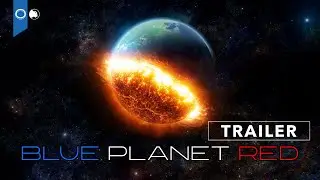 Blue Planet Red | Официальный трейлер | Документальный фильм
