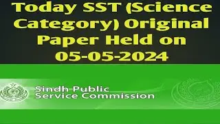 Today SST Science Category Original Paper Held on 05-05-2024