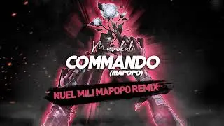Mavokali - Commando (Mapopo) (Nuel Mili Mapopo Remix)