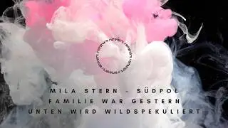 Mila Stern - Familie war gestern @ S&uuml;dpol - UNTEN - 3 hour Set