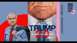Czy świat to wytrzyma? TRUMP 2.0. REWOLUCJA CHOREGO ROZSĄDKU | Grzegorz Kołodko w Big Book Cafe MDM